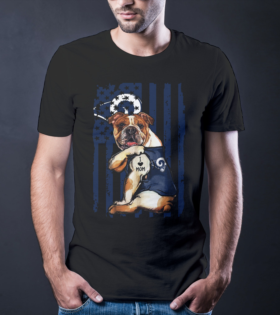 Bulldog I Love Mom Los Angeles Rams T-Shirt