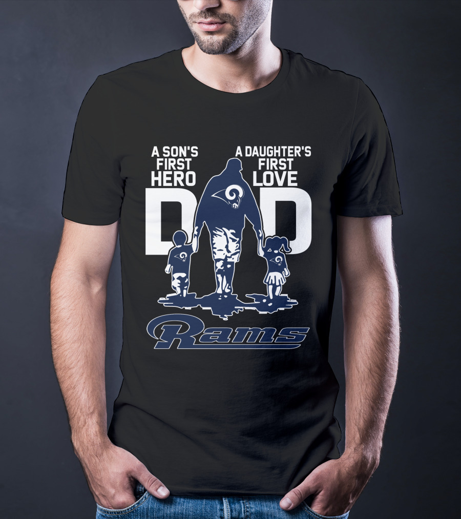 A Son's First Hero Dad A Daughter's First Love Rams T-Shirt