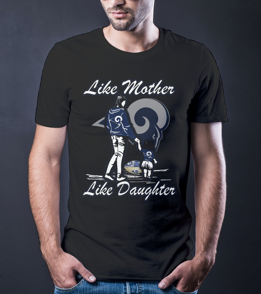 Like Mother Like Daughter Los Angeles Rams T-Shirt