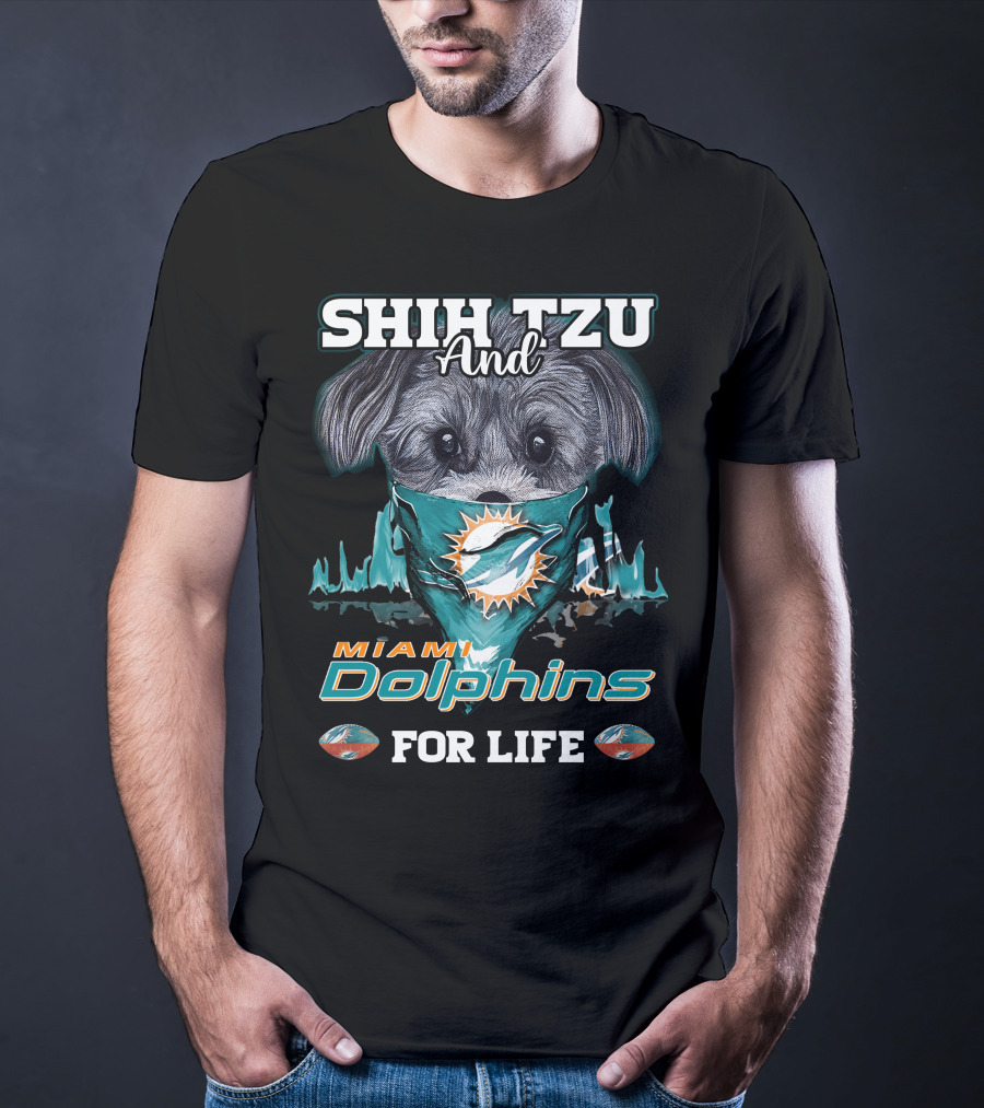 Shih Tzu And Miami Dolphins For Life T-Shirt