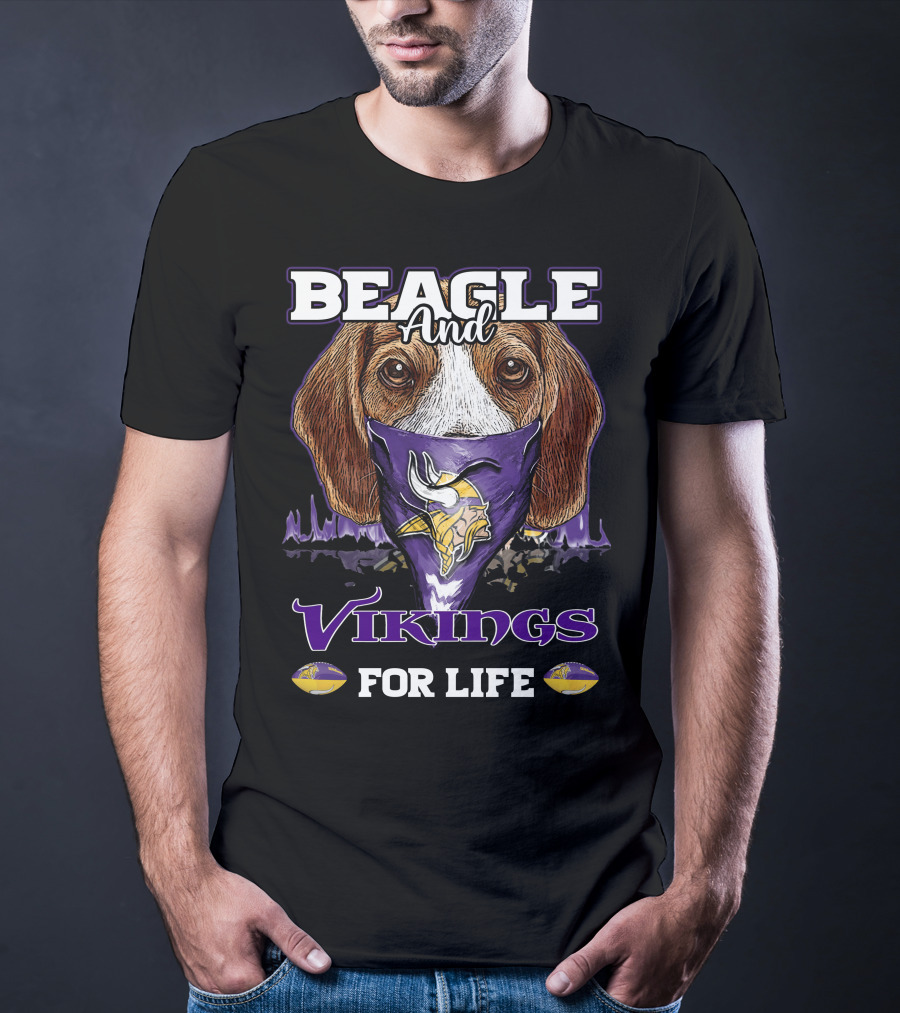 Beagle And Vikings For Life Minnesota Vikings T-Shirt