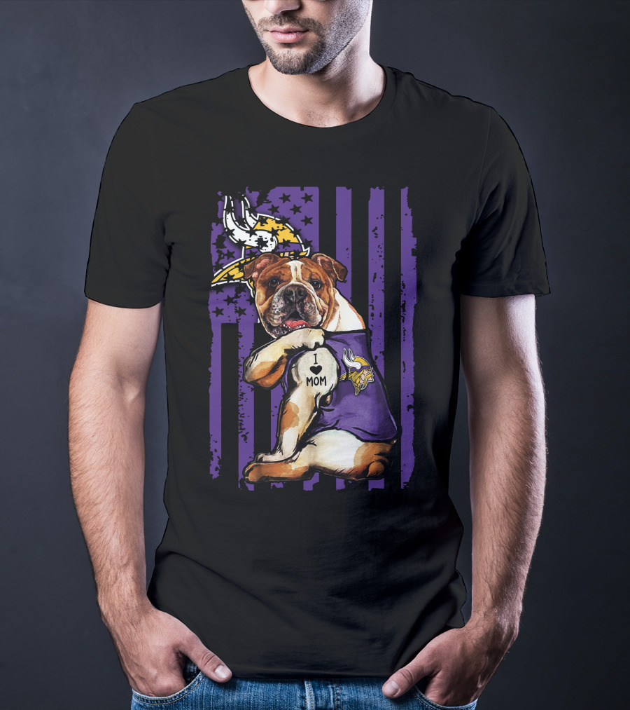 Bulldog I Love Mom Minnesota Vikings T-Shirt