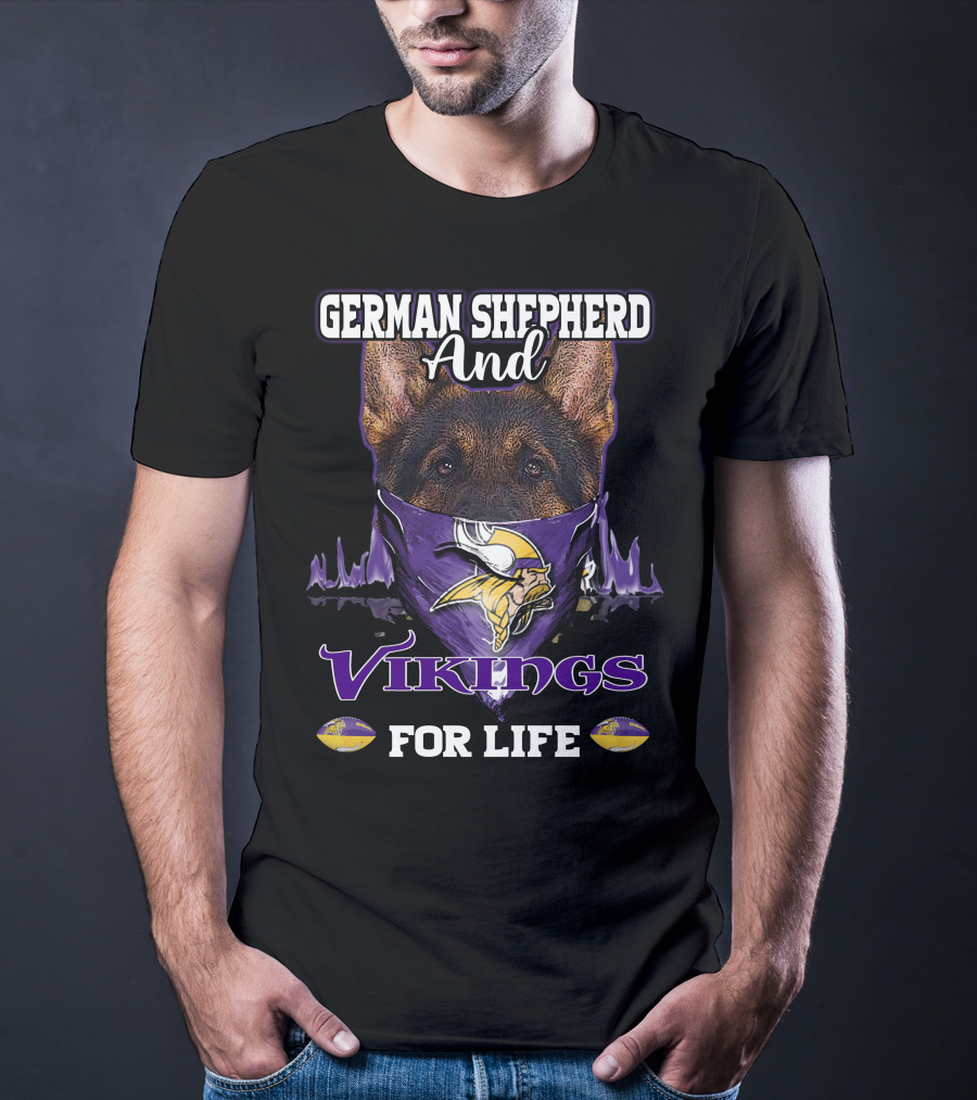 German Shepherd And Vikings For Life T-Shirt