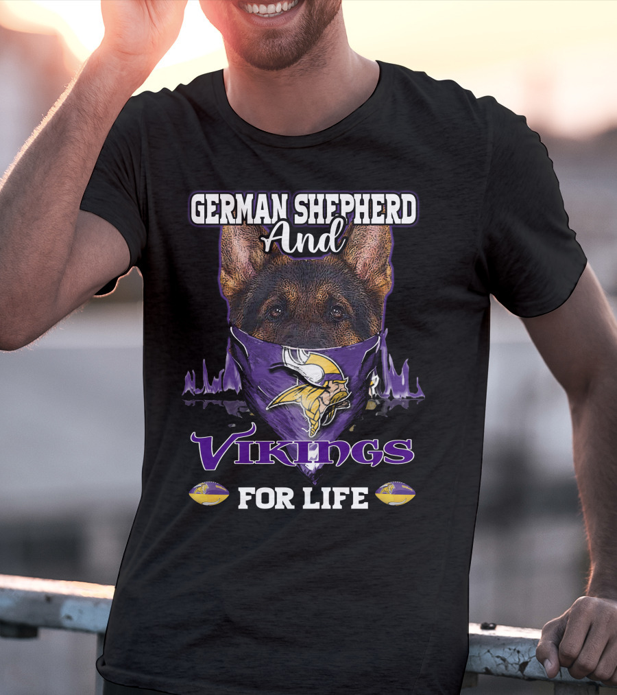 German Shepherd And Vikings For Life T-Shirt