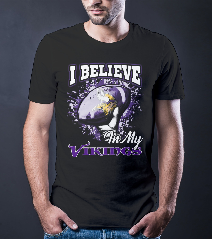 I Believe In My Vikings Minnesota Football Fan Gear T-Shirt
