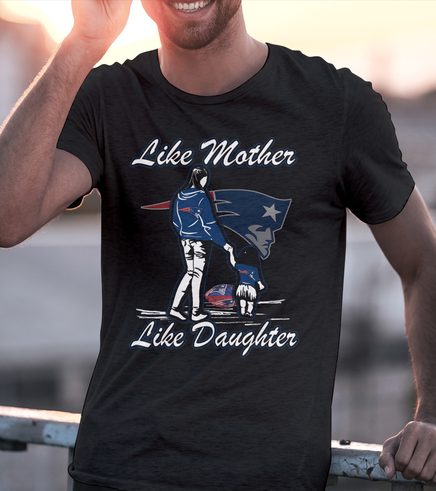 Like Mother Like Daughter New England Patriots Bow And Arrow Patriots T-Shirt
