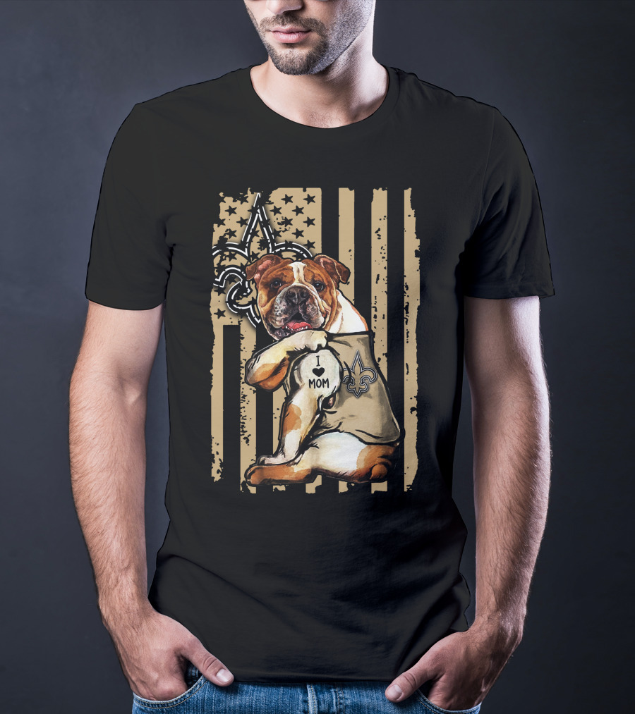 Bulldog I Love Mom New Orleans Saints Fleur-de-Lis T-Shirt