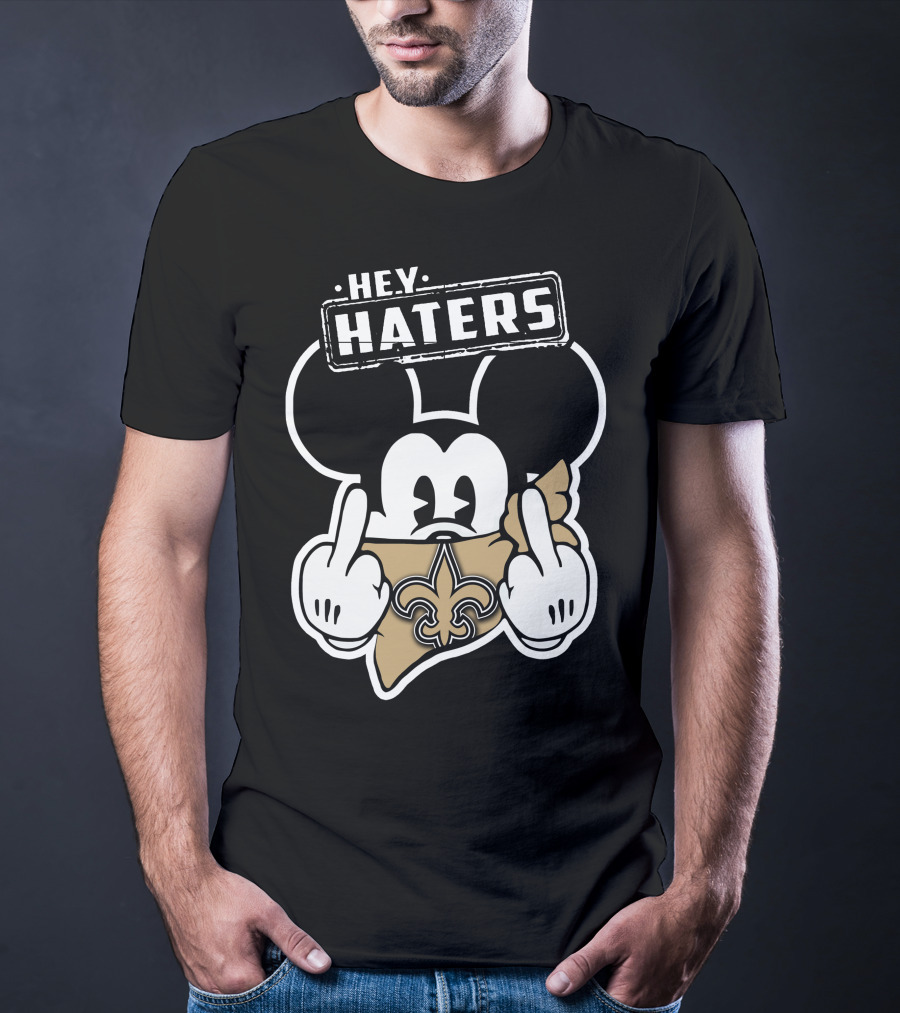 Hey Haters Mick V2 New Orleans Saints T-Shirt