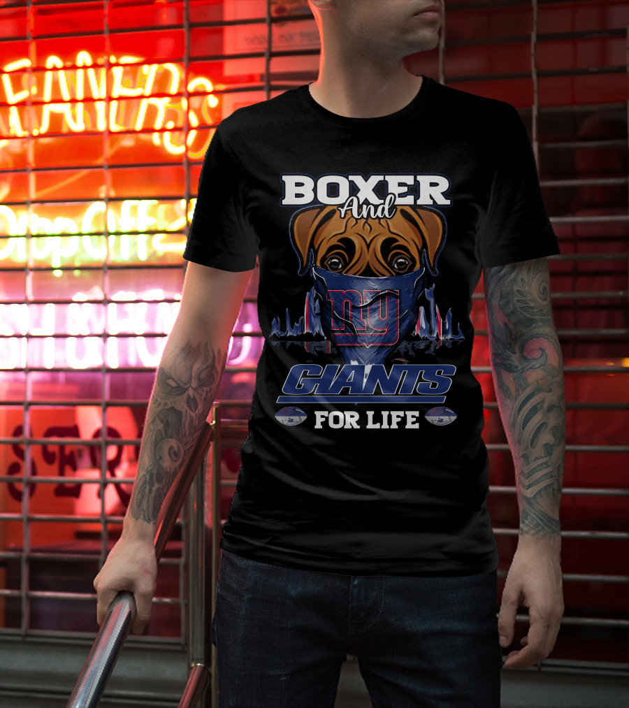 Boxer And New York Giants For Life T-Shirt