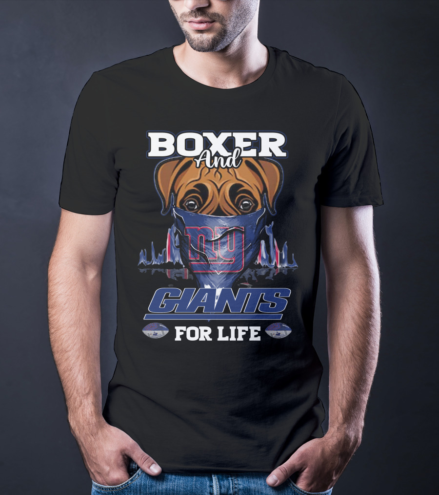 Boxer And New York Giants For Life T-Shirt
