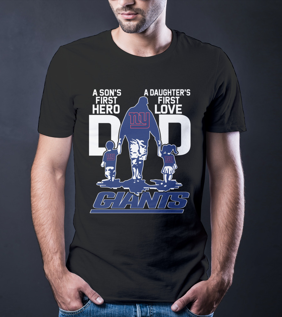 A Son's First Hero A Daughter's First Love NY Giants Dad T-Shirt