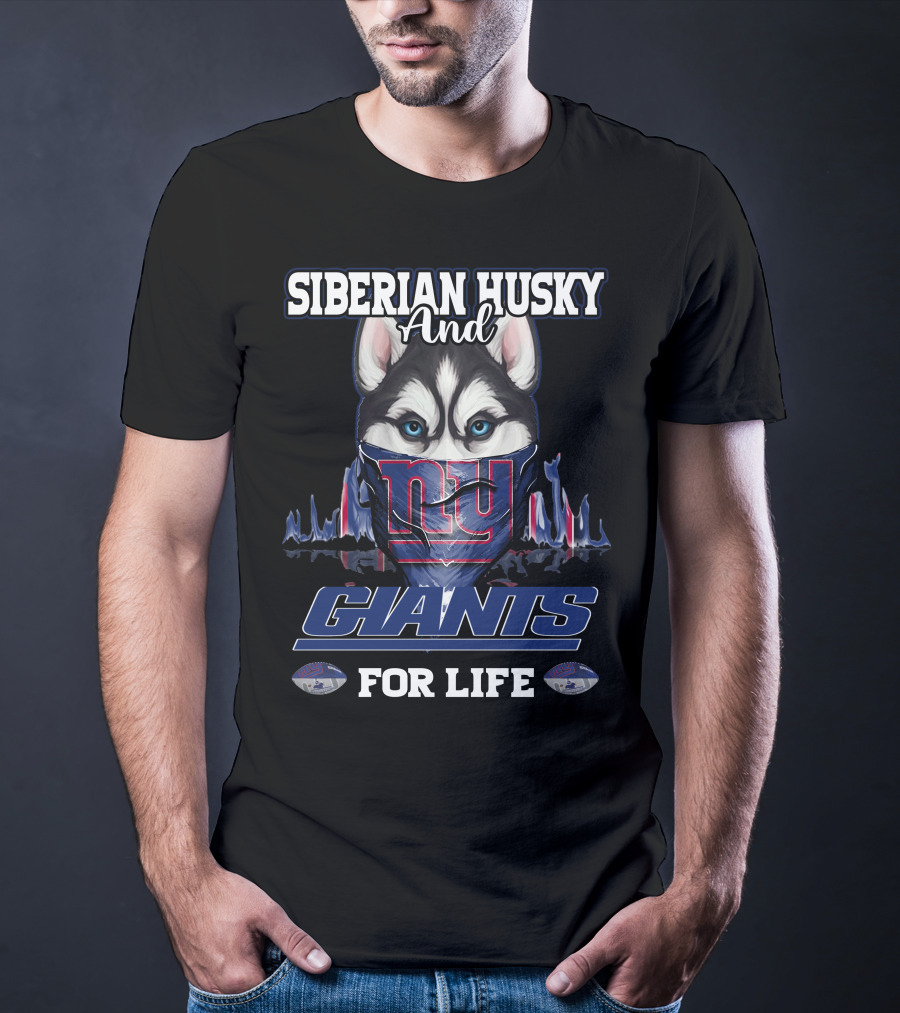 Siberian Husky And New York Giants For Life T-Shirt