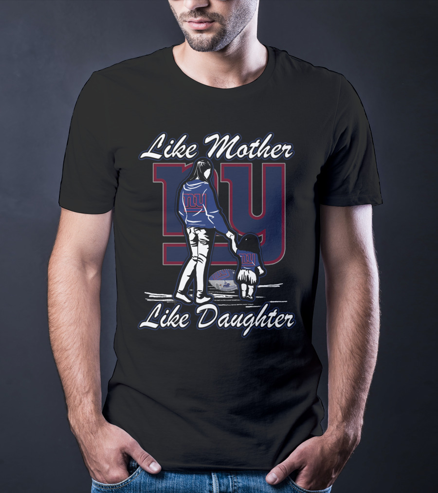 Like Mother Like Daughter New York Giants Lmld T-Shirt