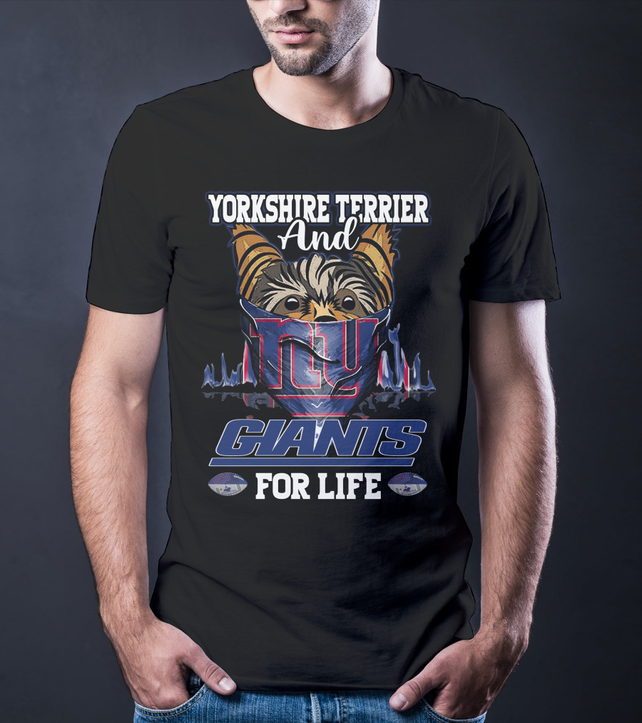 Yorkshire Terrier And New York Giants For Life T-Shirt