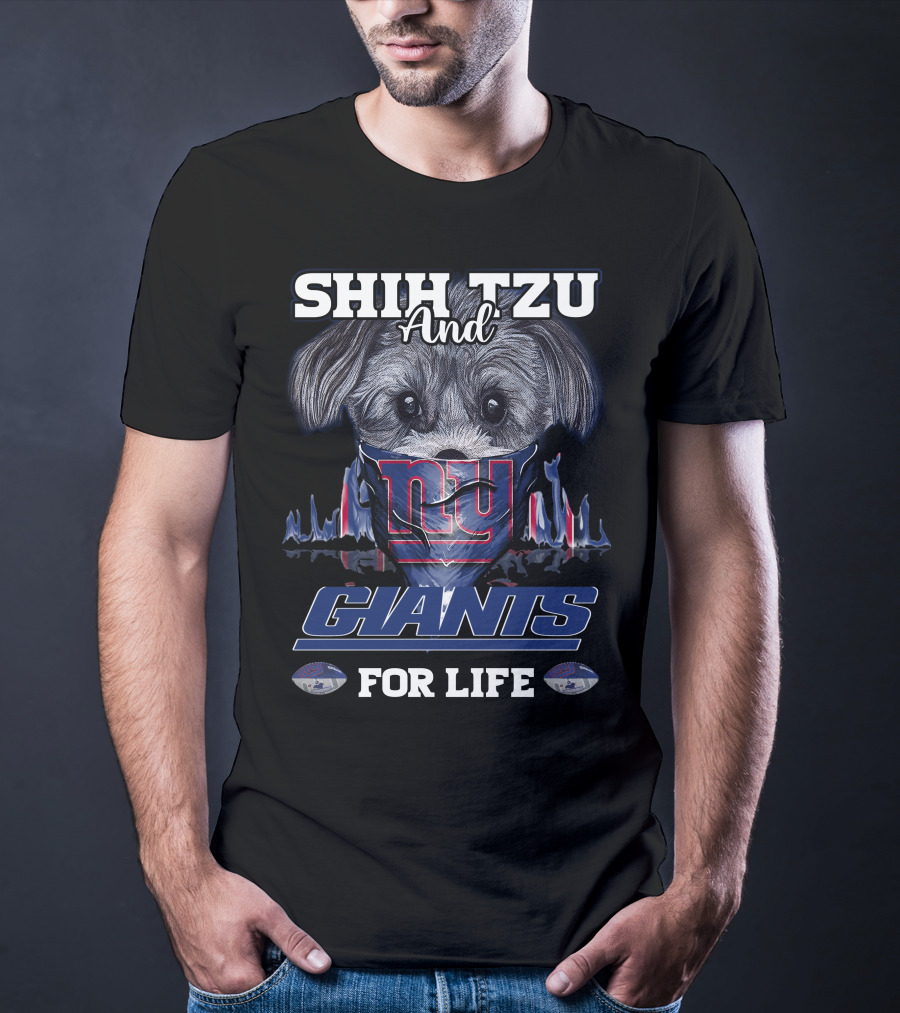 Shih Tzu And New York Giants For Life T-Shirt