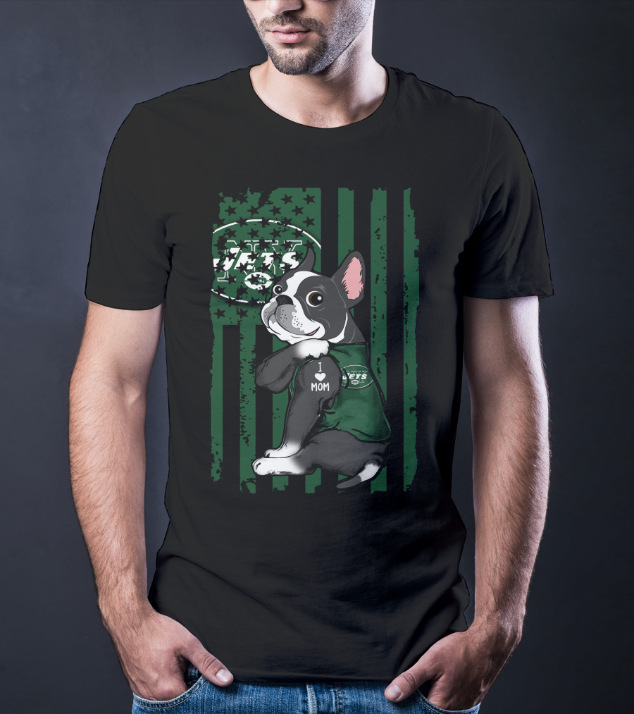 Boston Terrier I Love Mom New York Jets Fan T-Shirt