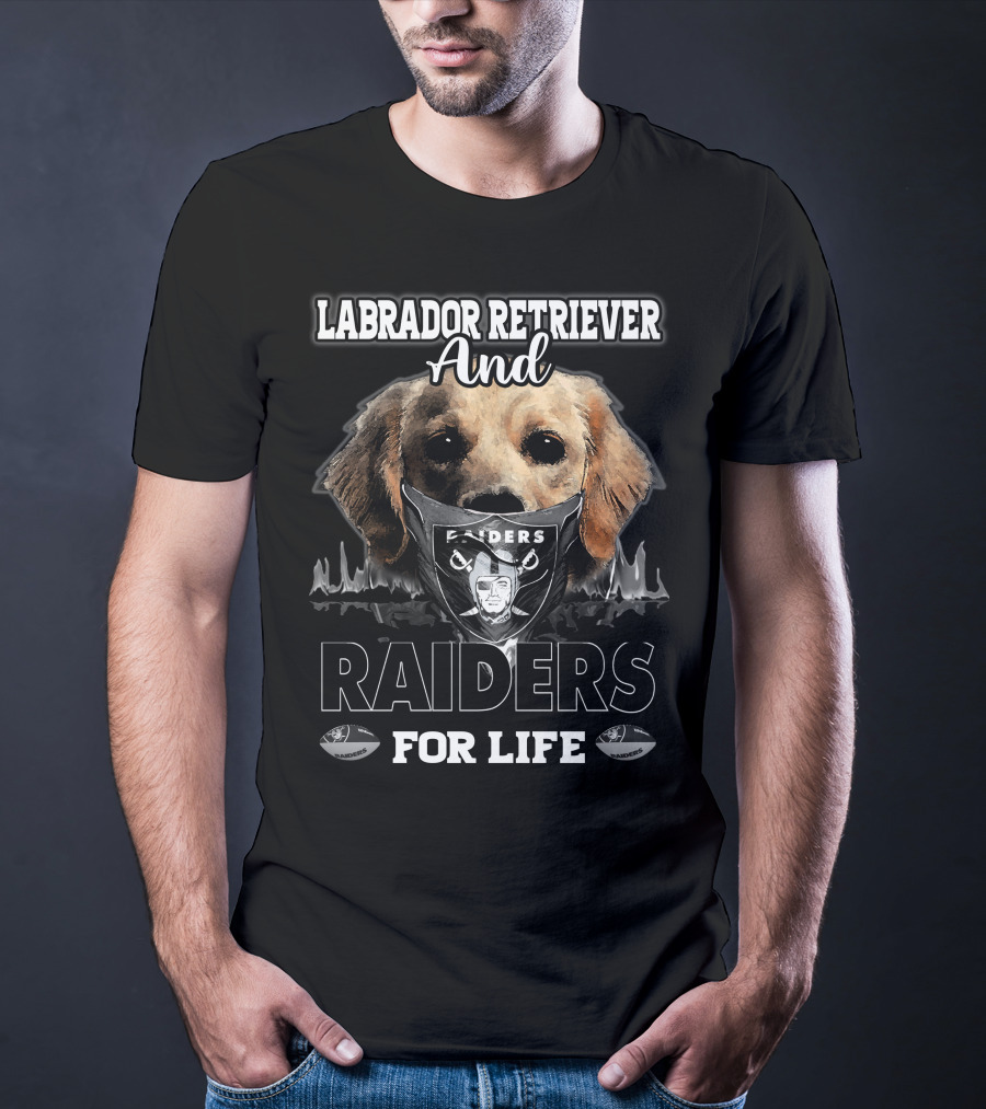 Labrador Retriever And Raiders For Life T-Shirt