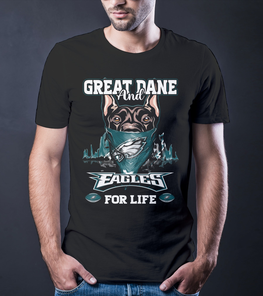Great Dane And Eagles For Life T-Shirt