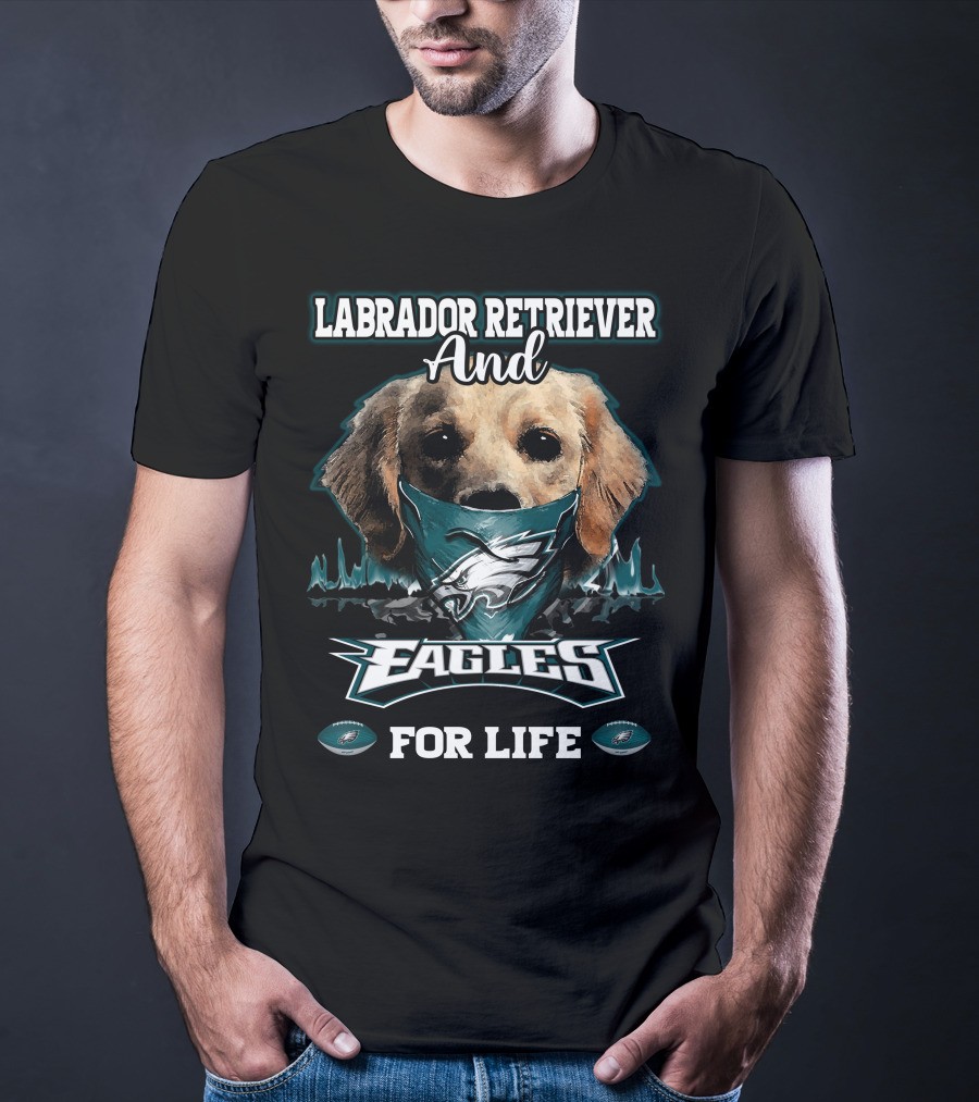Labrador Retriever And Eagles For Life T-Shirt