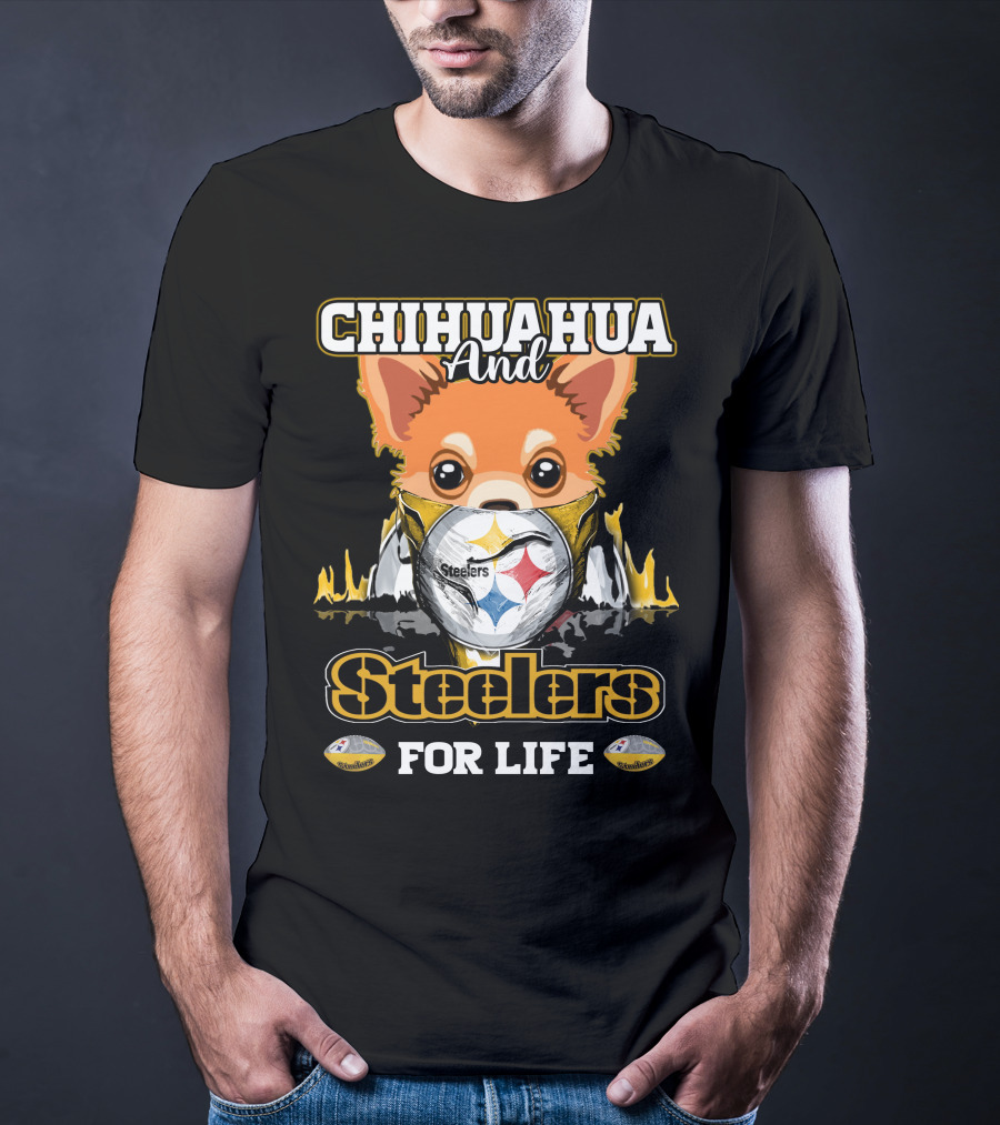 Chihuahua And Steelers For Life T-Shirt