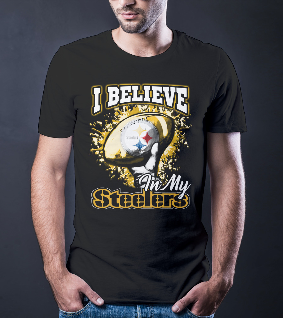 I Believe In My Pittsburgh Steelers T-Shirt