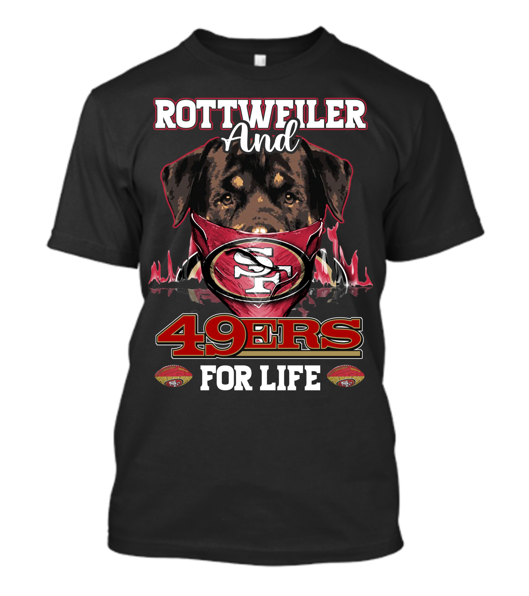 Rottweiler And 49ers For Life T-Shirt