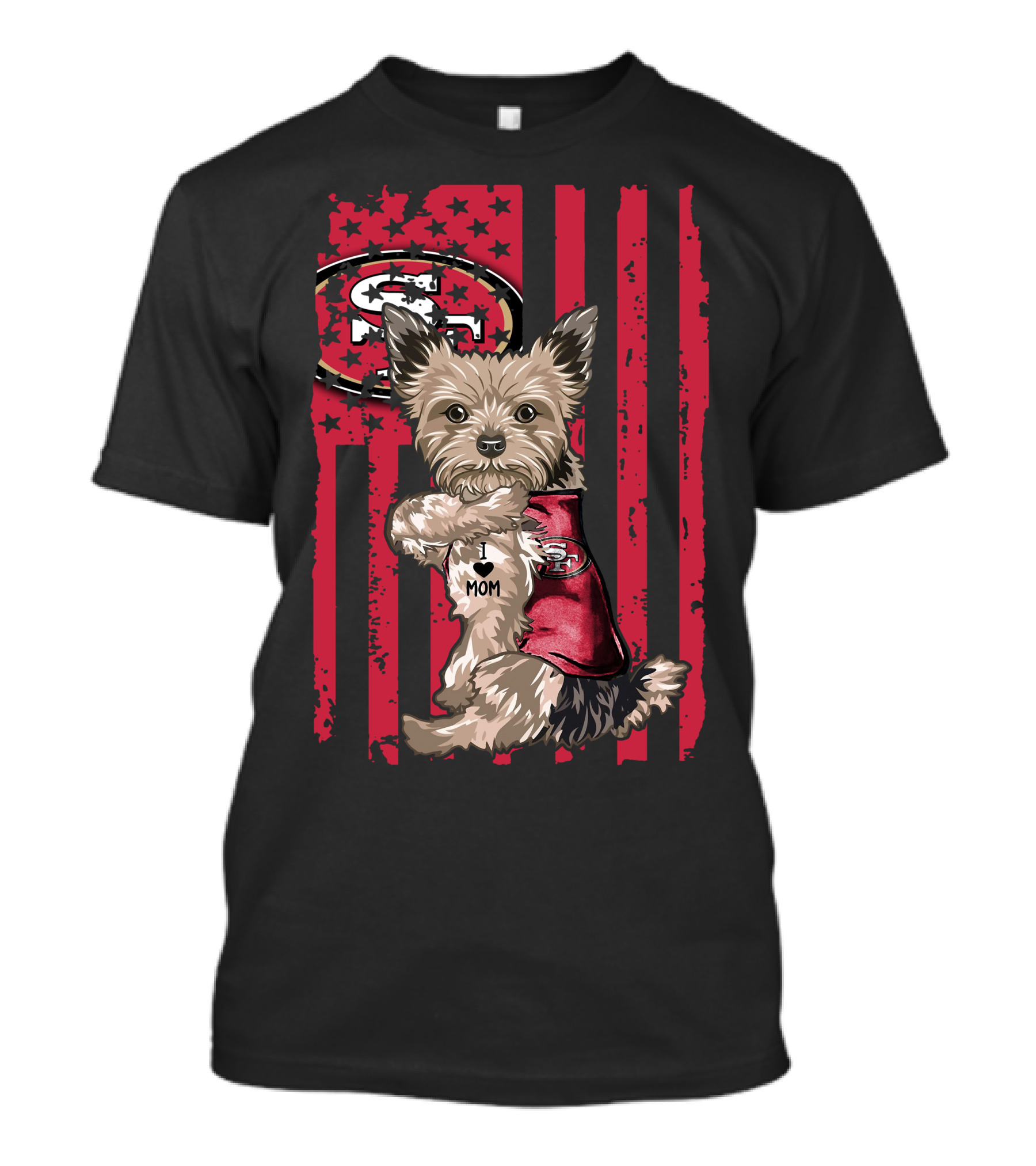 Yorkshire Terrier I Love Mom San Francisco 49ers Football Fan T-Shirt
