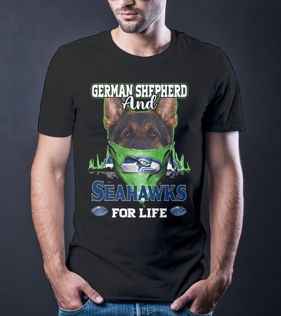 German Shepherd And Seahawks For Life T-Shirt