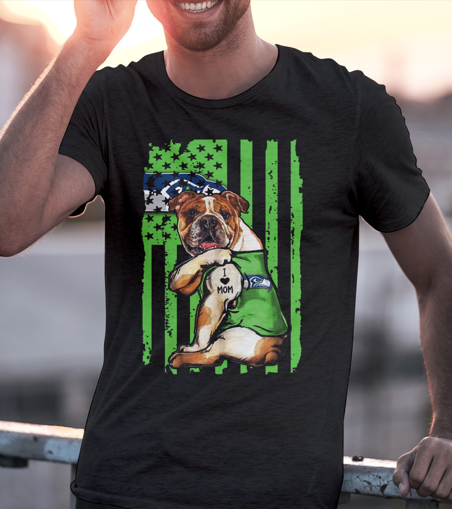 Bulldog I Love Mom Seattle Seahawks American Flag T-Shirt