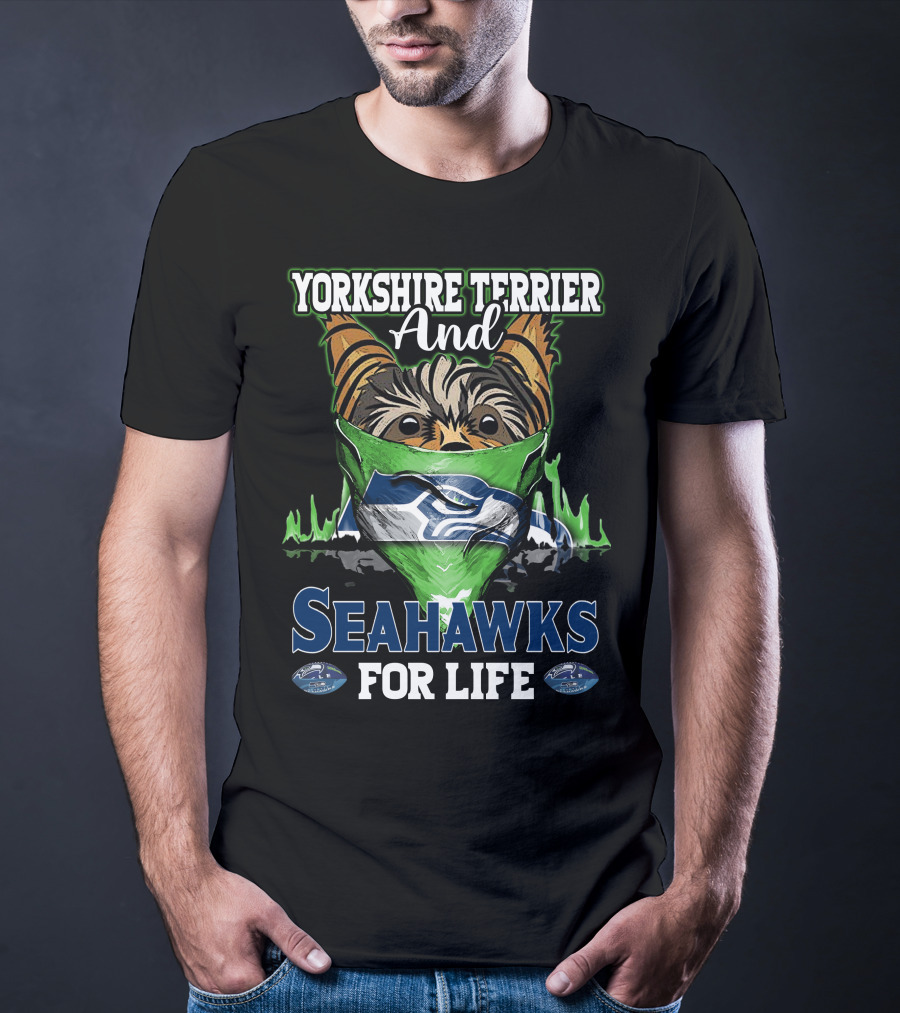 Yorkshire Terrier And Seahawks For Life T-Shirt