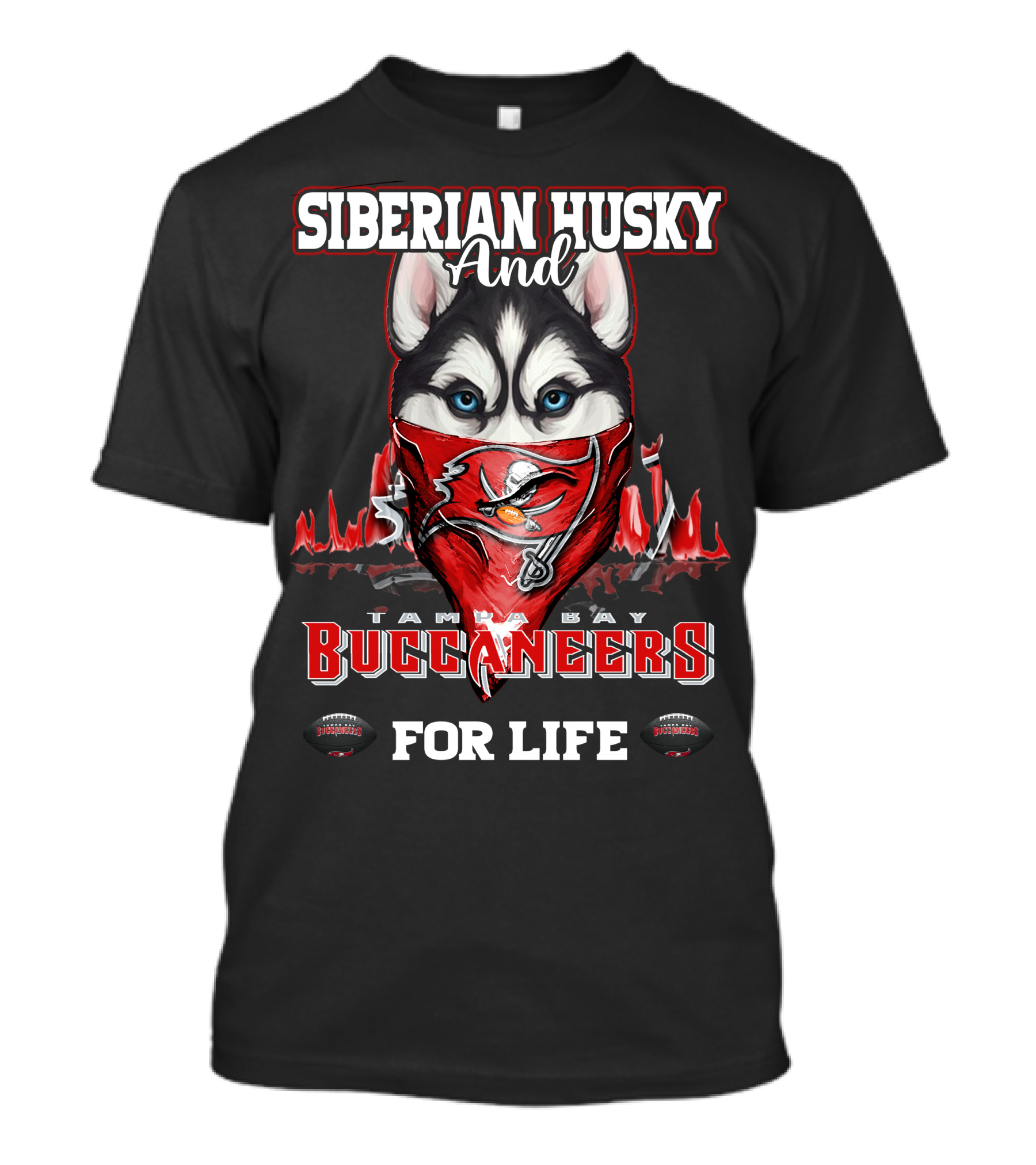 Siberian Husky And Tampa Bay Buccaneers For Life T-Shirt