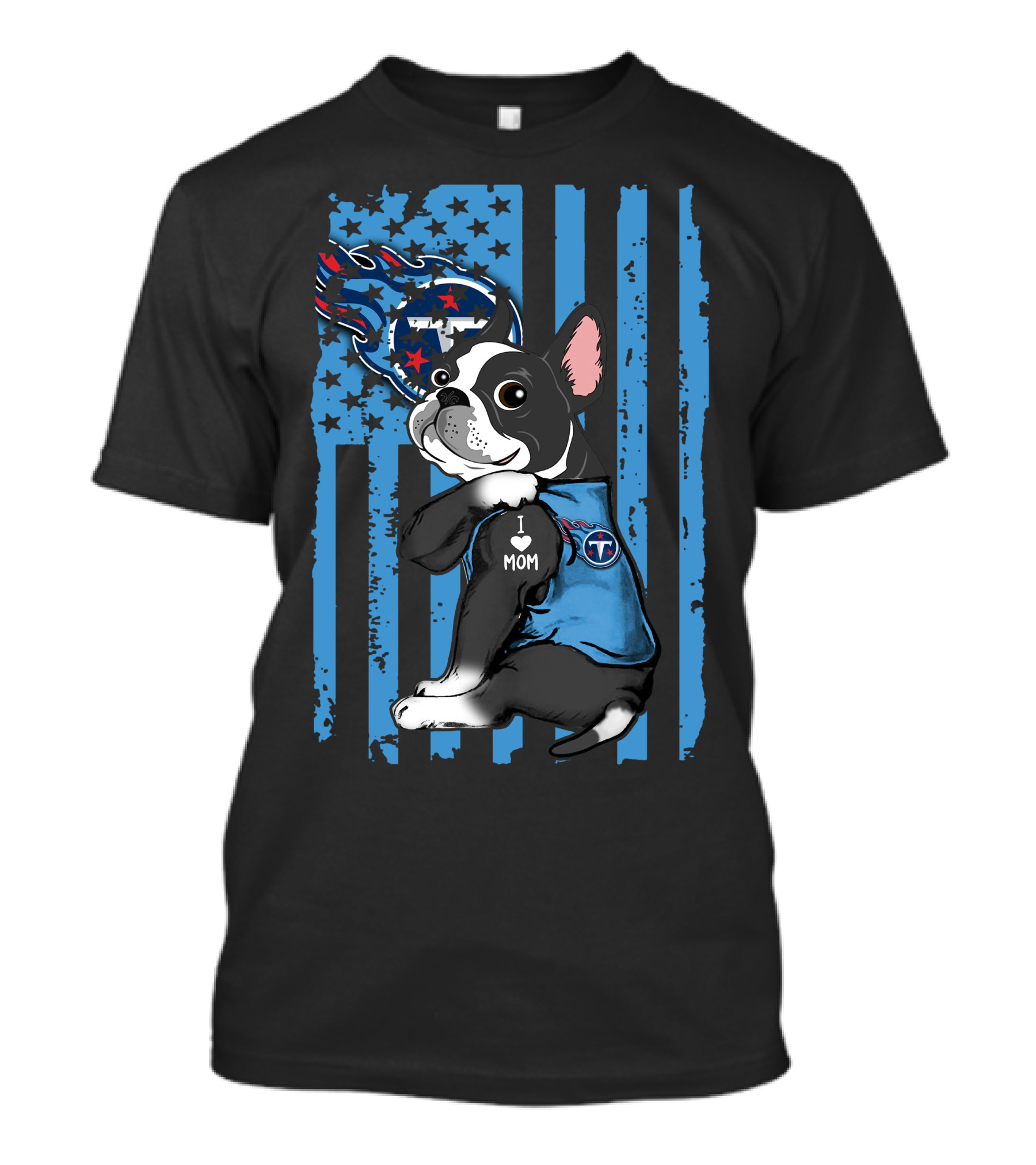 Boston Terrier I Love Mom Tennessee Titans Flag T-Shirt