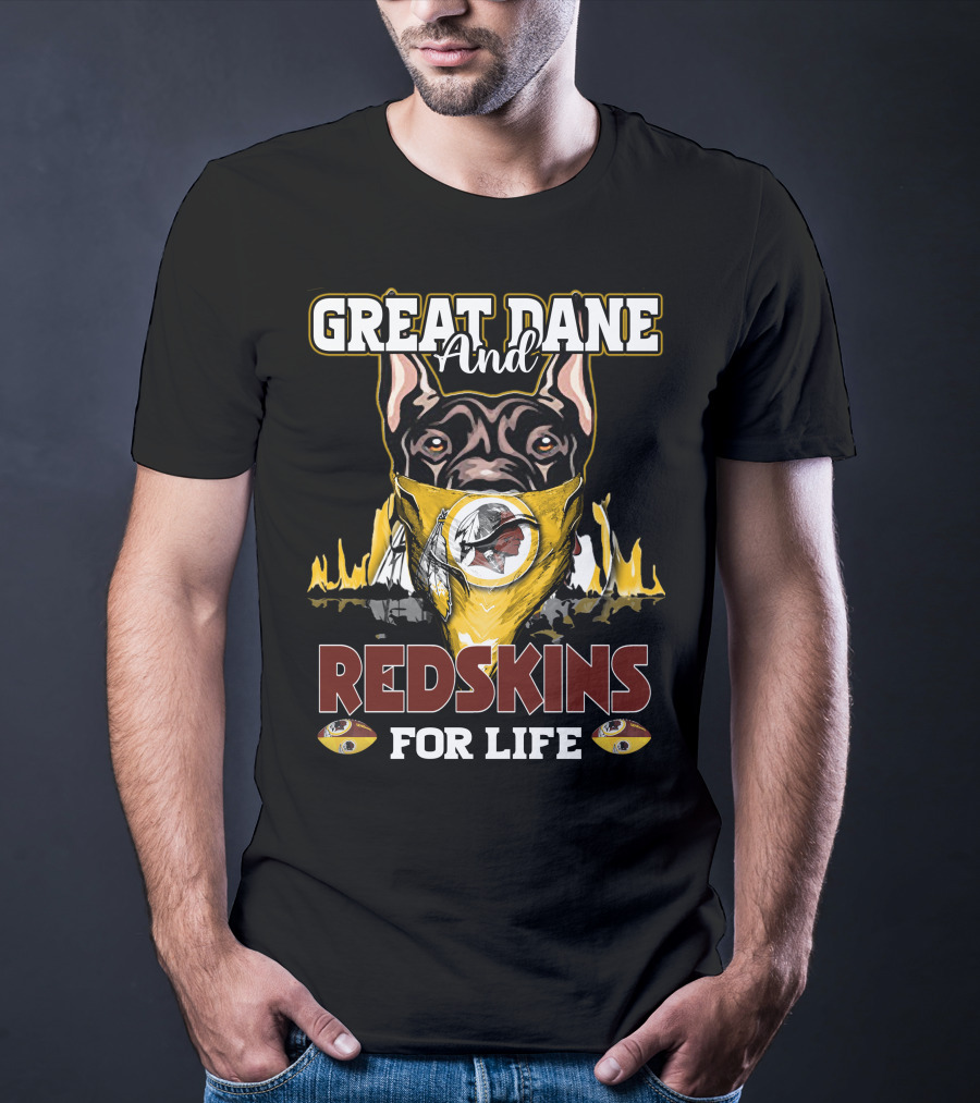 Great Dane And Redskins For Life T-Shirt