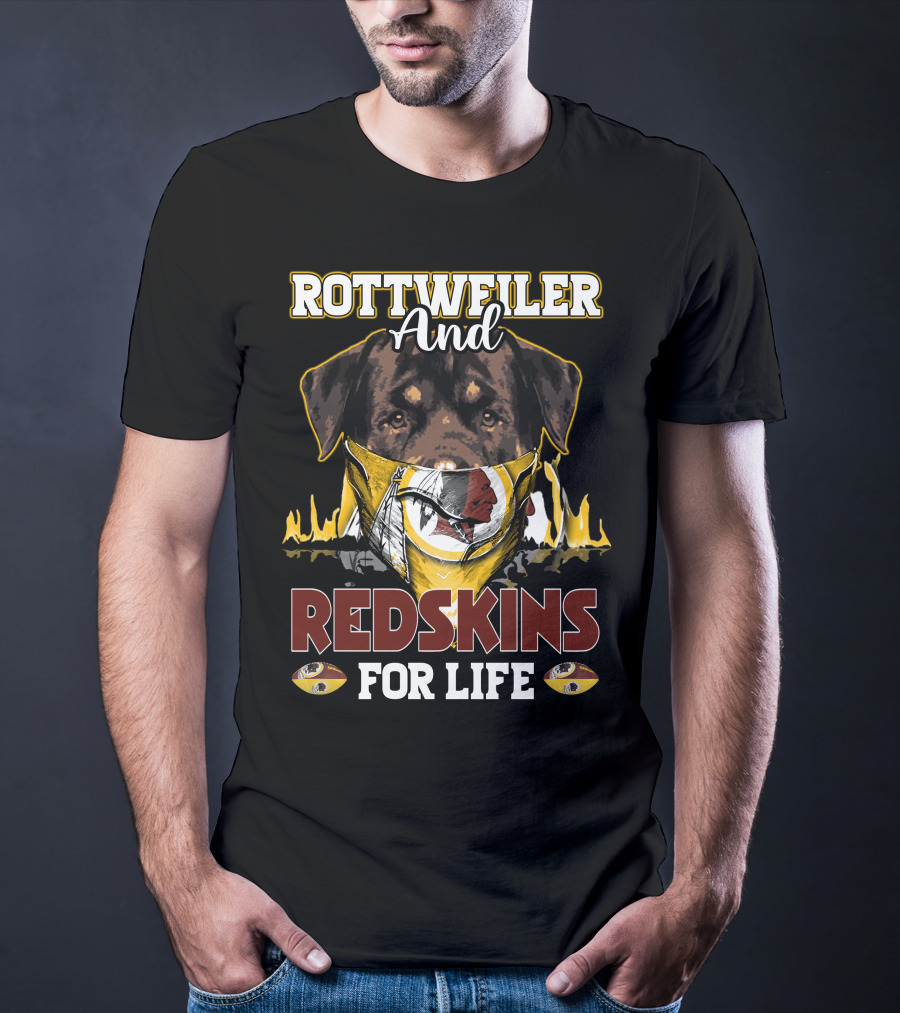 Rottweiler And Redskins For Life T-Shirt