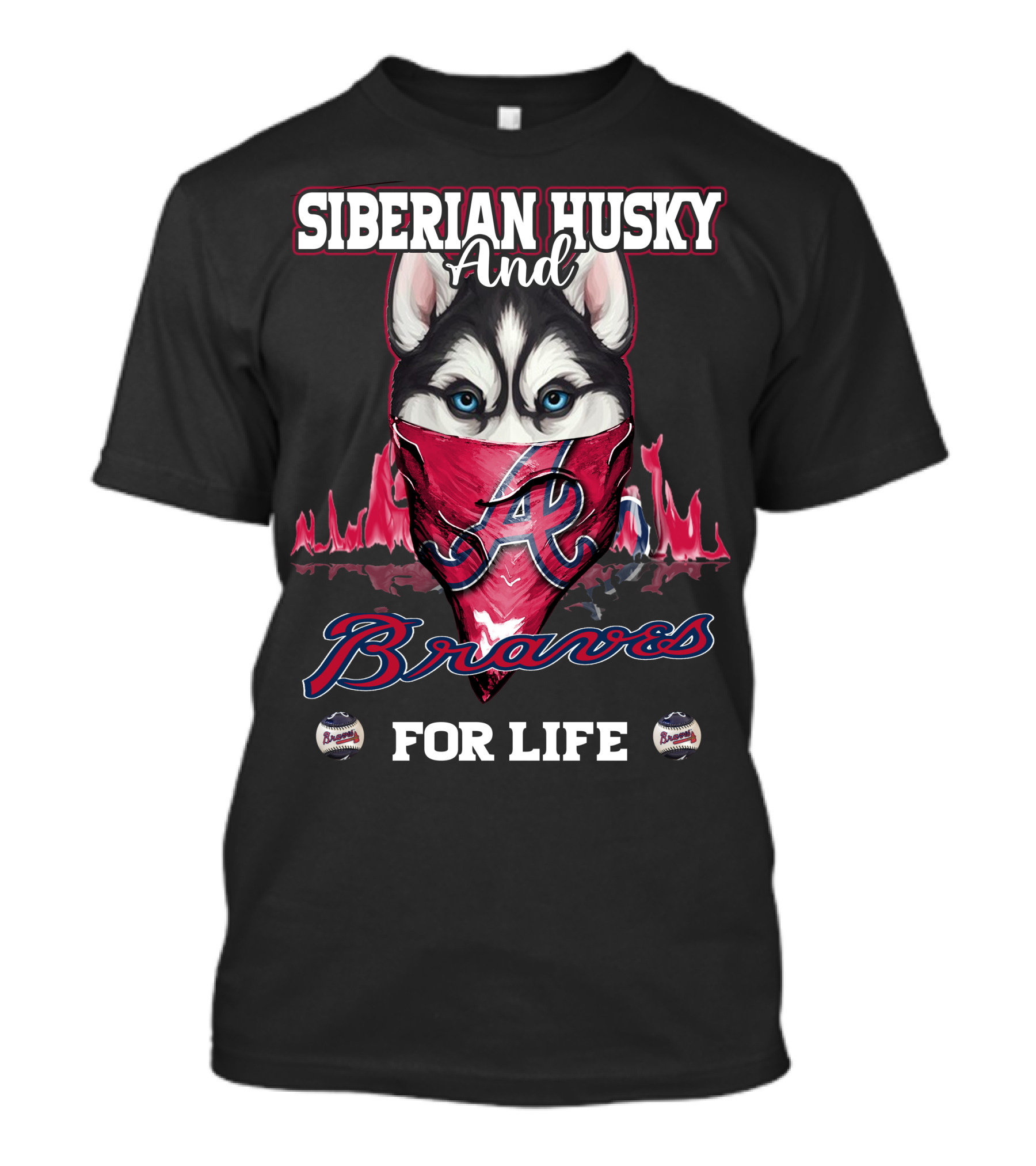 Siberian Husky And Braves For Life T-Shirt