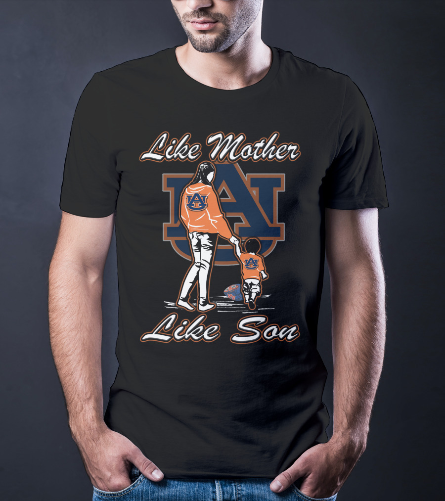 Like Mother Like Son Auburn Tigers T-Shirt