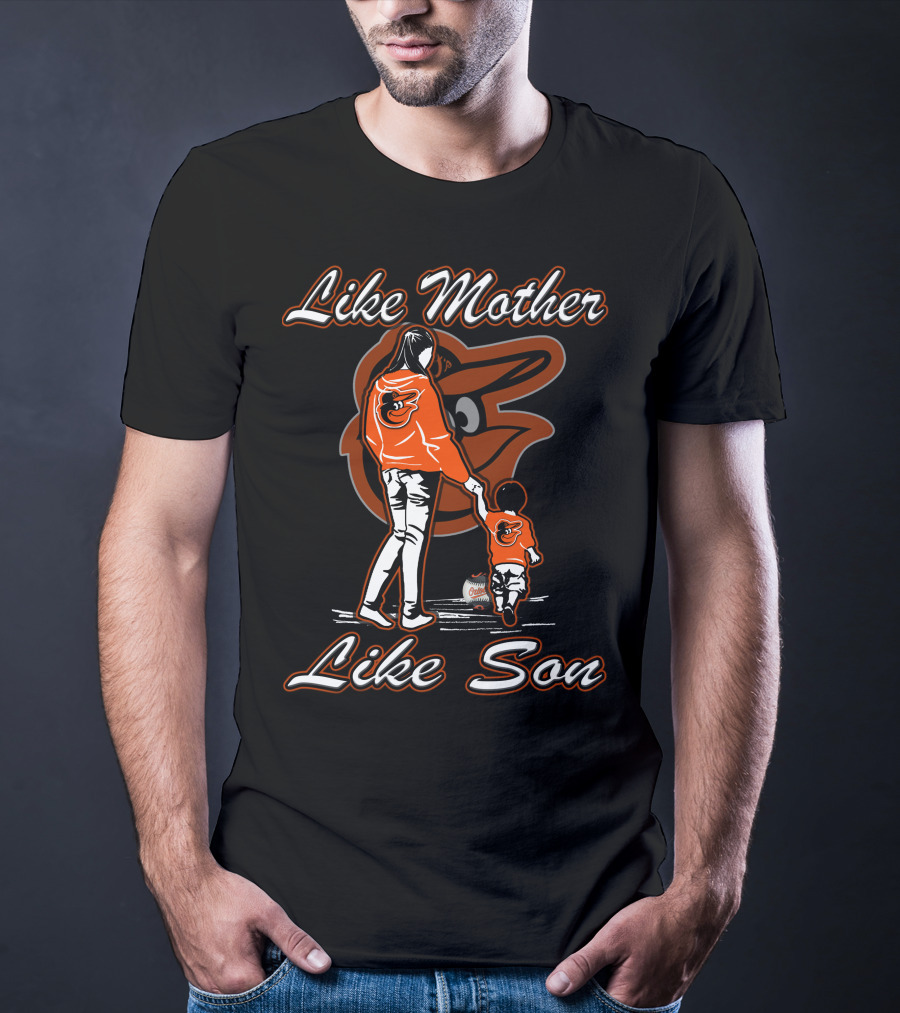 Like Mother Like Son Baltimore Orioles Lmls T-Shirt