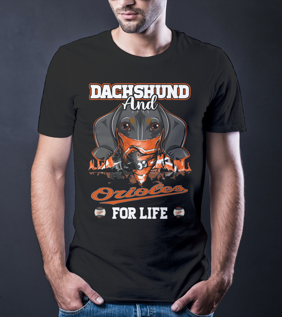 Dachshund And Orioles For Life Baltimore Baseball T-Shirt