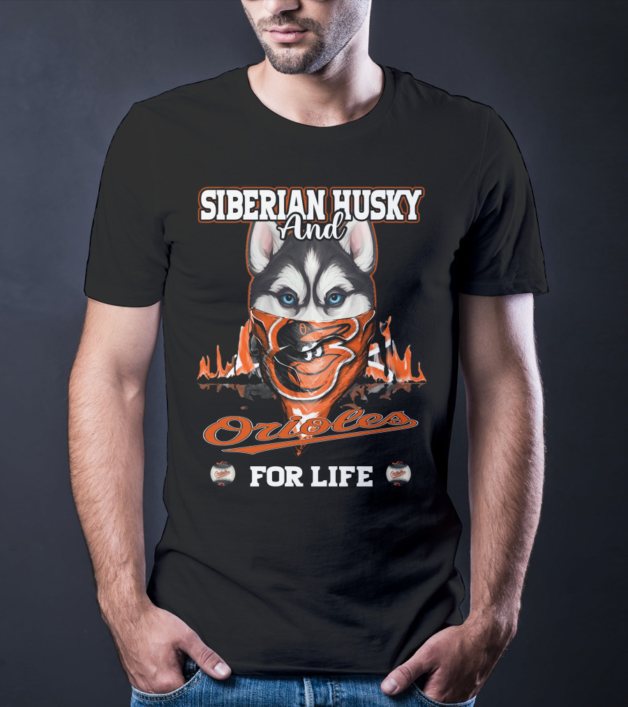 Siberian Husky And Orioles For Life T-Shirt