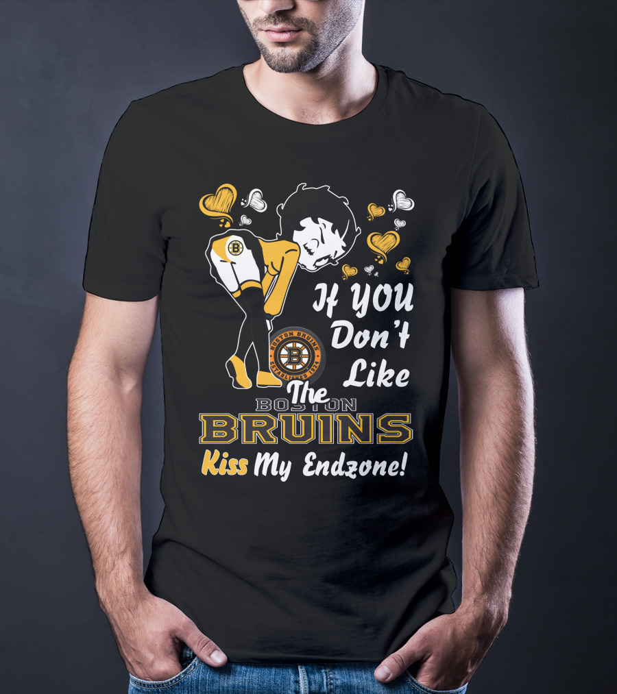 If You Don't Like The Boston Bruins Kiss My Endzone T-Shirt