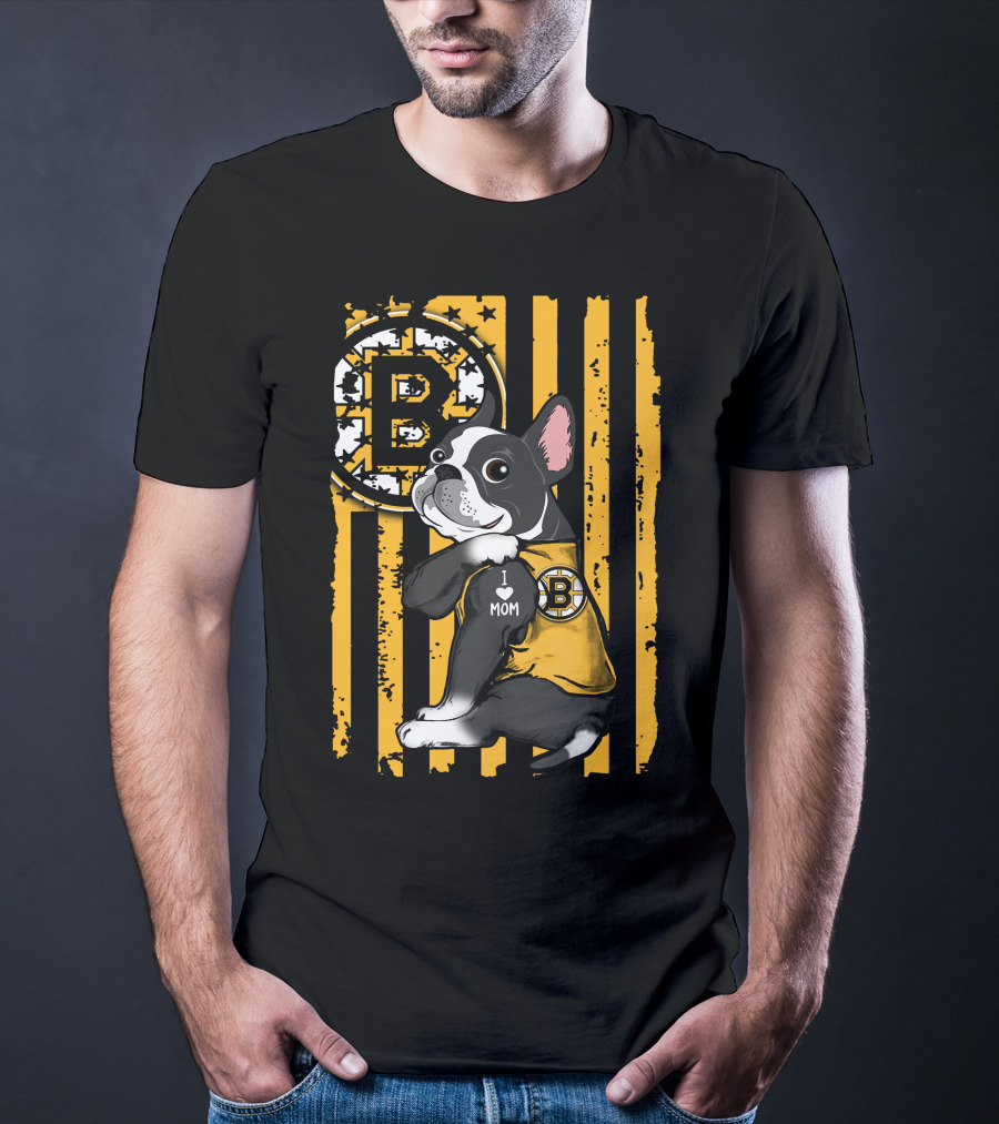Boston Terrier I Love Mom Boston Bruins Stripes T-Shirt