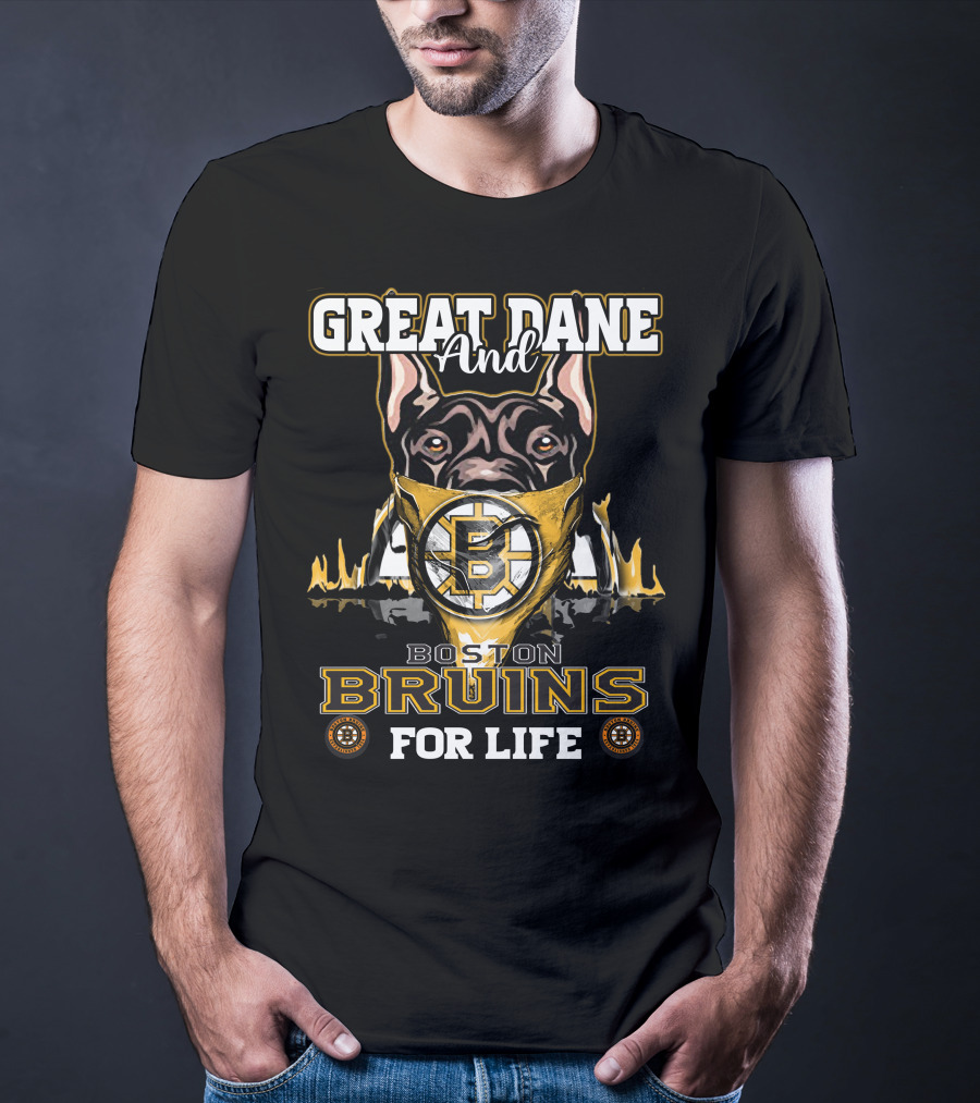 Great Dane And Boston Bruins For Life T-Shirt