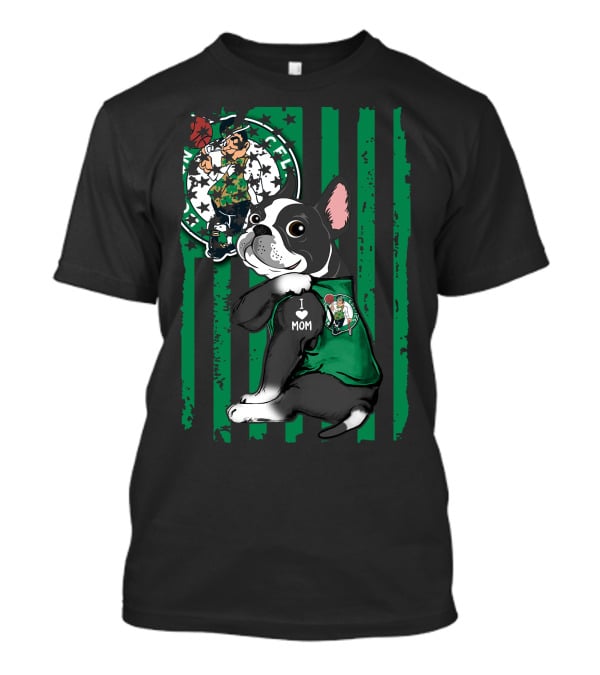 Boston Terrier I Love Mom Celtics Fan Green Stripes T-Shirt