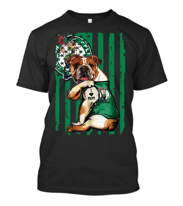 Bulldog Boston Celtics I Love Mom Green Stripes Basketball T-Shirt