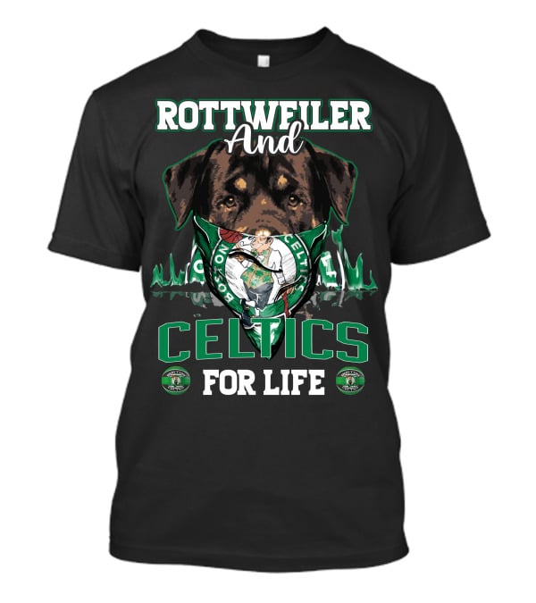 Rottweiler And Celtics For Life Boston Celtics T-Shirt