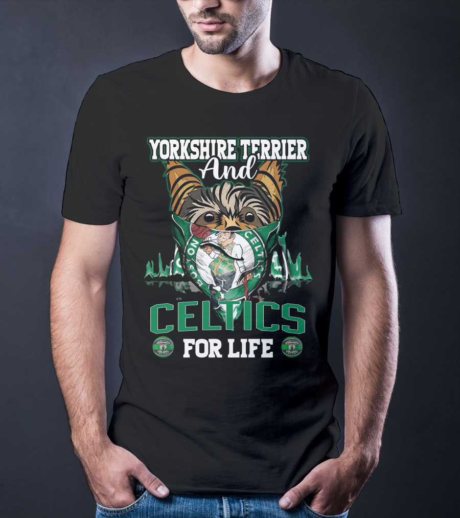Yorkshire Terrier And Celtics For Life Boston Celtics T-Shirt
