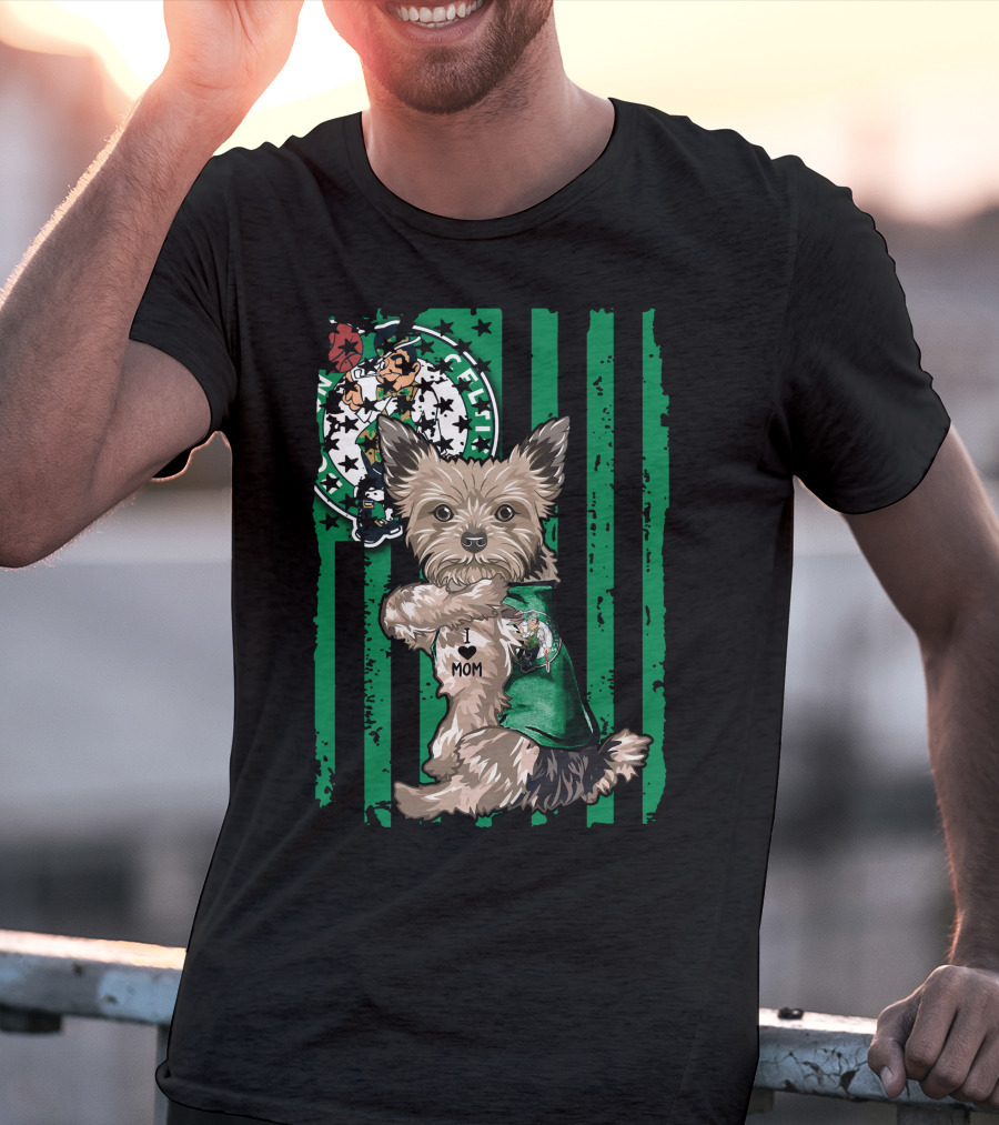 Yorkshire Terrier I Love Mom Boston Celtics Green Stripes T-Shirt