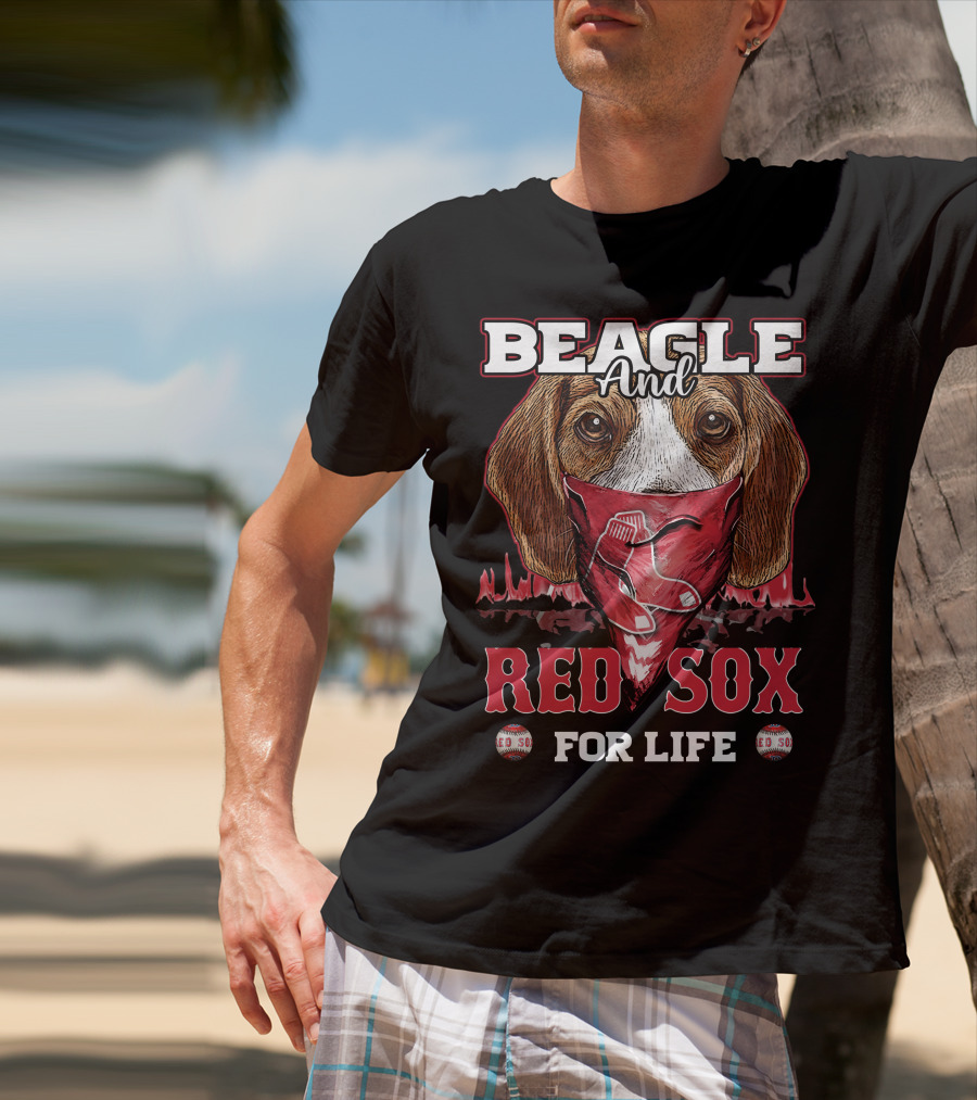Beagle And Red Sox For Life T-Shirt
