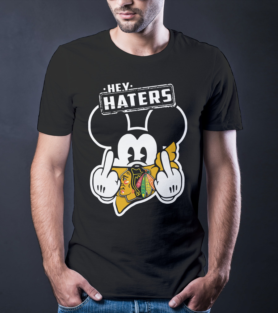 HEY HATERS Mick Chicago Blackhawks T-Shirt