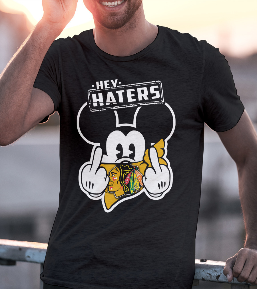HEY HATERS Mick Chicago Blackhawks T-Shirt